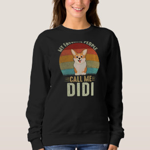 Womens My Favorite People Call Me Didi Cute Corgi Sweatshirt
