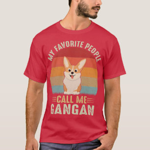 Womens My Favorite People Call Me Gangan Cute Corg T-Shirt