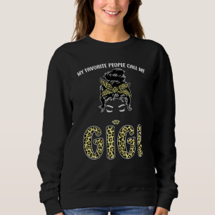Womens My Favorite People Call Me Gigi Grandma 1 Sweatshirt
