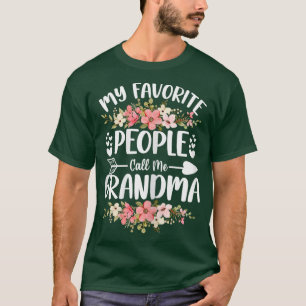 Womens My Favorite People Call Me Grandma Mother's T-Shirt