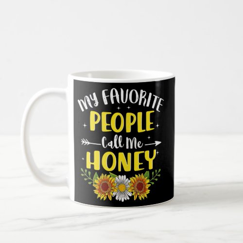 Womens My Favorite People Call Me Honey Sunflower Coffee Mug