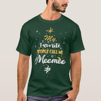 Womens My Favorite People Call Me Meemee Grandma X T-Shirt