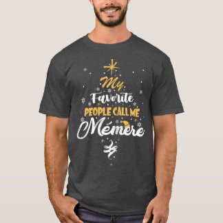 Womens My Favorite People Call Me Memere Grandma X T-Shirt
