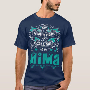 Womens My Favorite People call me Mima, Gift For M T-Shirt