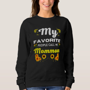 Womens My Favorite People Call Me Mommom And Mom Sweatshirt