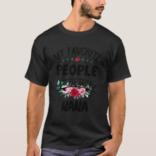 Womens My Favorite People Call Me Nana Flower T-Shirt