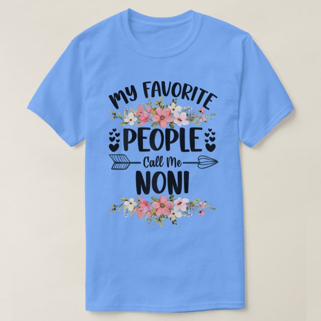 Womens My Favorite People Call Me Noni Mothers Day T-Shirt (Design Front)