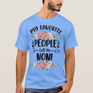 Womens My Favorite People Call Me Noni Mothers Day T-Shirt