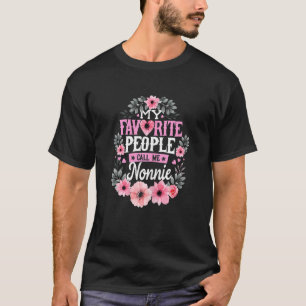 Womens My Favorite People Call Me Nonnie Mothers D T-Shirt