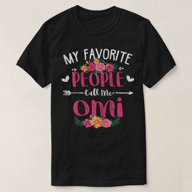 Womens My Favorite People Call Me Omi  Mothers Day T-Shirt (Design Front)