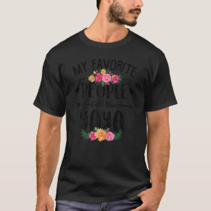 Womens My Favorite People Call Me Yaya Mothers Da T-Shirt