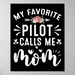 Womens My Favorite Pilot Calls Me Mom Proud Pilots Poster