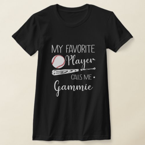 Womens My Favorite Player Calls Me Gammie Baseball T_Shirt