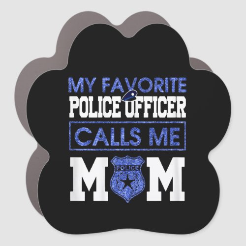 Womens My Favorite Police Officer Calls Me Mom Car Magnet