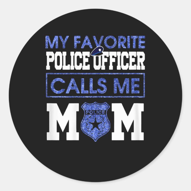 Womens My Favorite Police Officer Calls Me Mom Classic Round Sticker (Front)