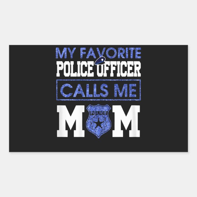 Womens My Favorite Police Officer Calls Me Mom Rectangular Sticker (Front)
