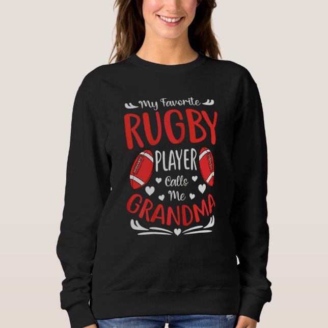 Womens My Favorite Rugby Player Calls Me Grandma M Sweatshirt (Front)