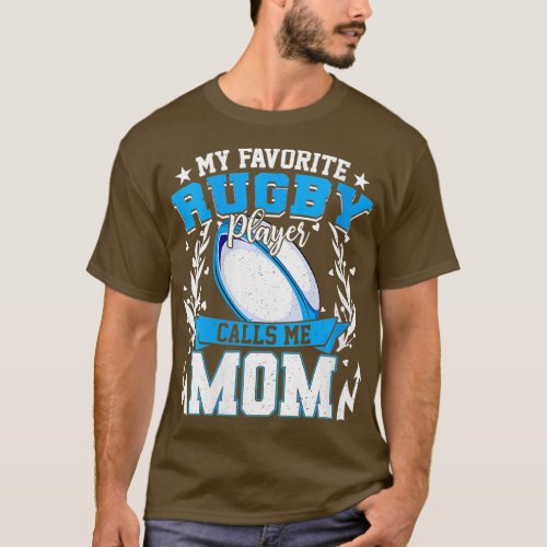 Womens My Favorite Rugby Player Calls Me Mom Funny T_Shirt