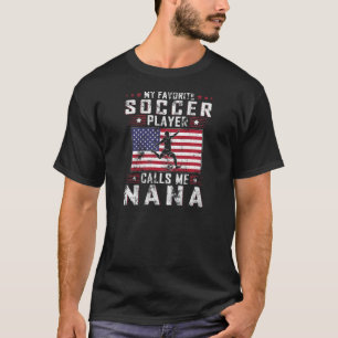Womens My Favorite Soccer Player Calls Me Nana Mot T-Shirt