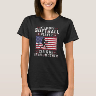 Womens My Favorite Softball Player Calls Me Grandm T-Shirt