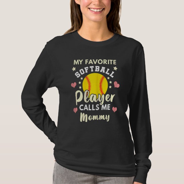 Womens My Favorite Softball Player Calls Me Mommy  T-Shirt (Front)