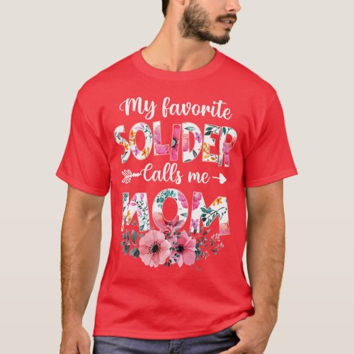 Womens My Favorite Solider Calls Me Mom  Armi Mom  T_Shirt