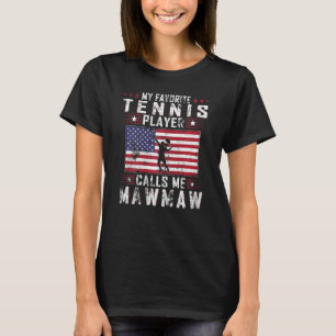 Womens My Favorite Tennis Player Calls Me Mawmaw M T-Shirt