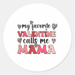 Womens My Favorite Valentine Calls Me Mama Valenti Classic Round Sticker