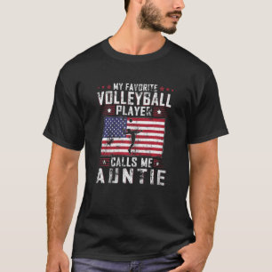 Womens My Favorite Volleyball Player Calls Me Aunt T-Shirt