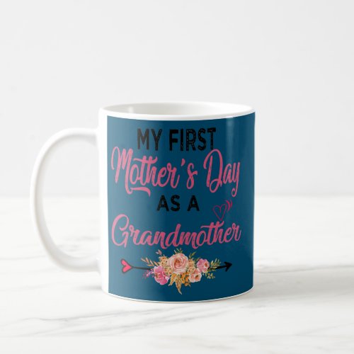 Womens My First Mothers Day As a Grandmother Coffee Mug