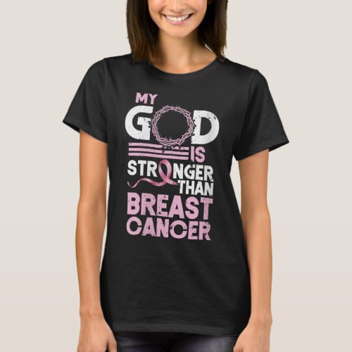 Womens My God Is Stronger Than Breast Cancer Aware T_Shirt