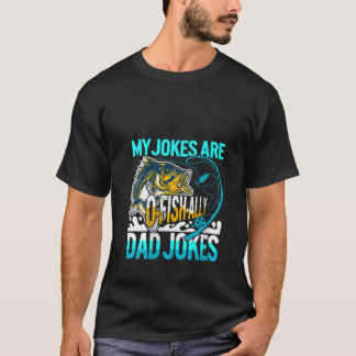 Womens My Jokes Are O fish ally Dad Jokes Fishing T-Shirt