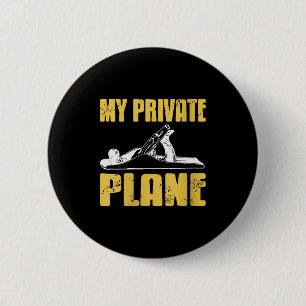 Womens My Private Plane Hand Tool Humor For Woodwo Button
