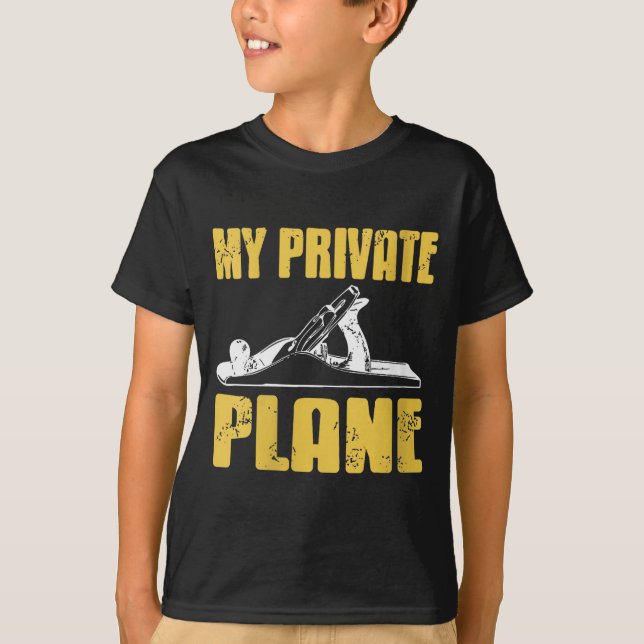 Womens My Private Plane Hand Tool Humor For Woodwo T-Shirt (Front)