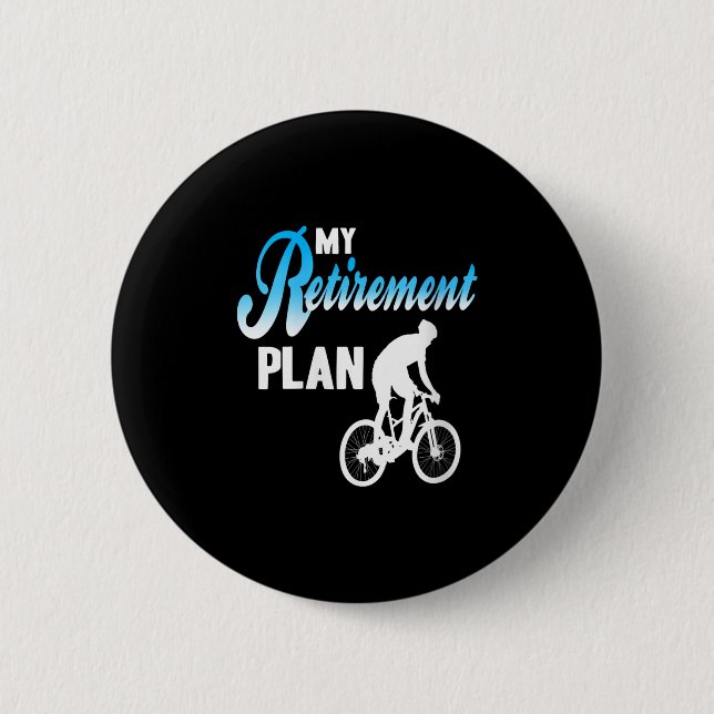 Womens My Retirement Plan Funny Cycling Humor Acti Button (Front)