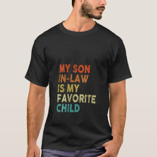 Womens My Son In Law Is My Favorite Child Boy Girl T-Shirt