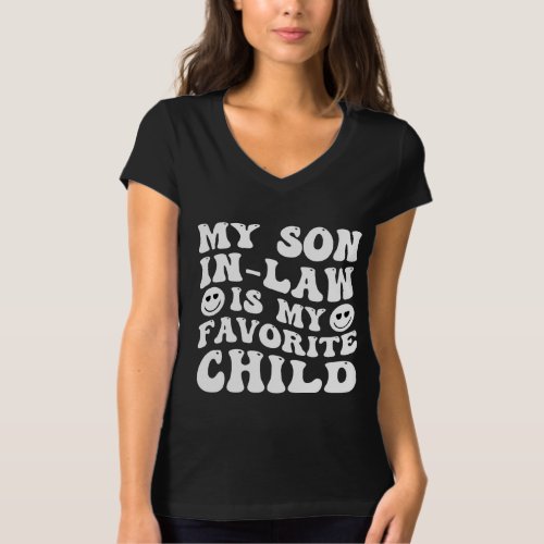 Womens My Son In Law Is My Favorite Child T_Shirt