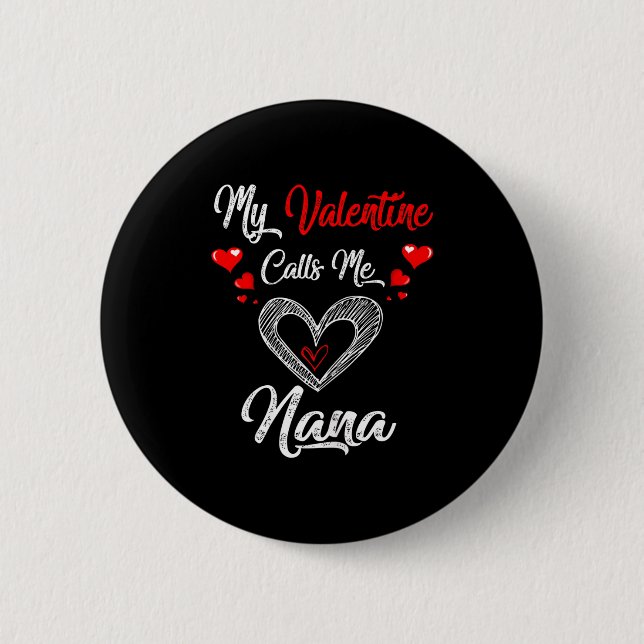 Womens My Valentine Calls Me Nana Shirt Valentines Button (Front)