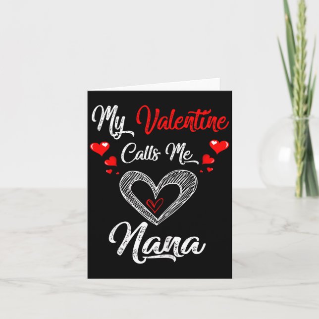 Womens My Valentine Calls Me Nana Shirt Valentines Card (Front)