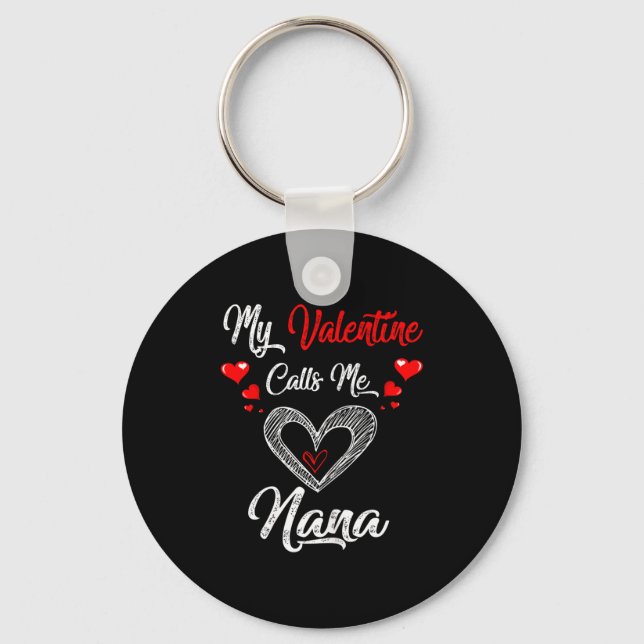 Womens My Valentine Calls Me Nana Shirt Valentines Keychain (Front)