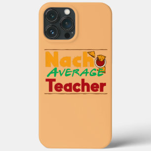 Womens Nacho Average Teacher Funny Teacher Gift iPhone 13 Pro Max Case