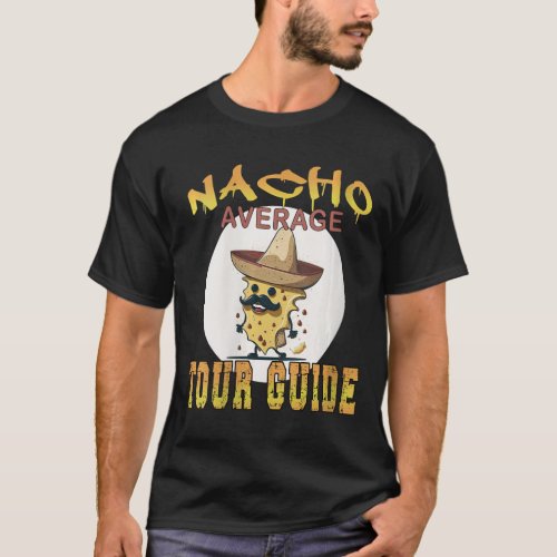 Womens Nacho Average Tour guide T_Shirt