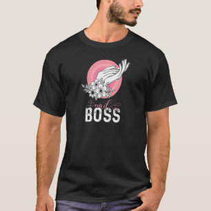 Womens Nail Boss Nail Tech Artist For Women Manic T-Shirt