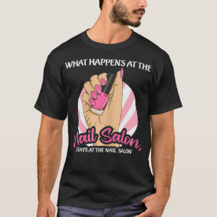 Womens Nail Tech Quote for a Manicurist T-Shirt