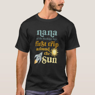 Womens Nana Outer Space 1st Birthday First Trip Ar T-Shirt