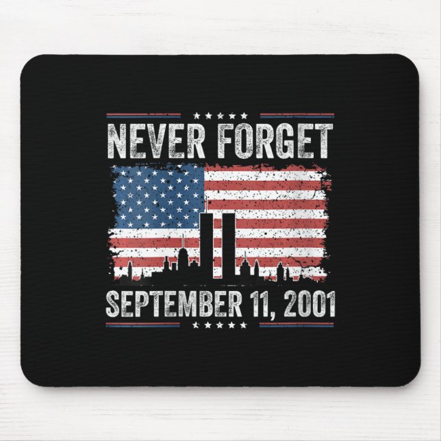 Womens Never Forget September 11 2001 Memorial Day Mouse Pad (Front)