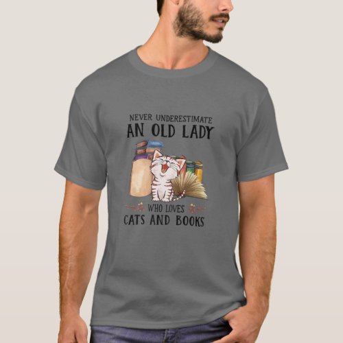 Womens Never Underestimate An Old Lady Who Loves C T_Shirt