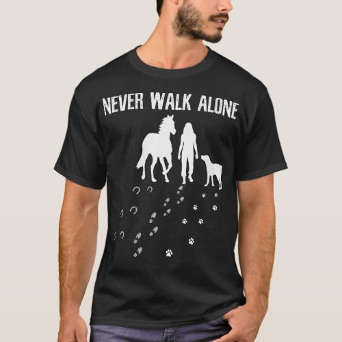 Womens Never Walk Alone Dog Horse Riding Horses VN T_Shirt