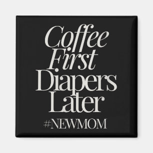 Womens New Mom Funny Coffee For Women Quote Retro Magnet