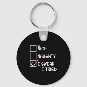 Womens Nice Naughty I Swear I Tried Funny Christma Keychain